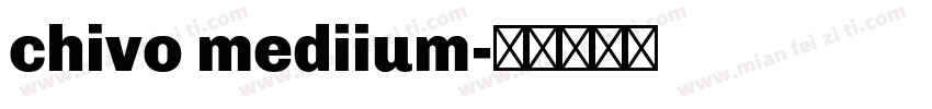 chivo mediium字体转换
